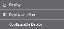 deploy menu deploy and run configurable deploy